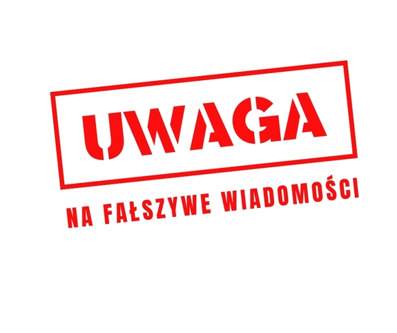 Czerwony napis: Uwaga na fałszywe wiadomości.