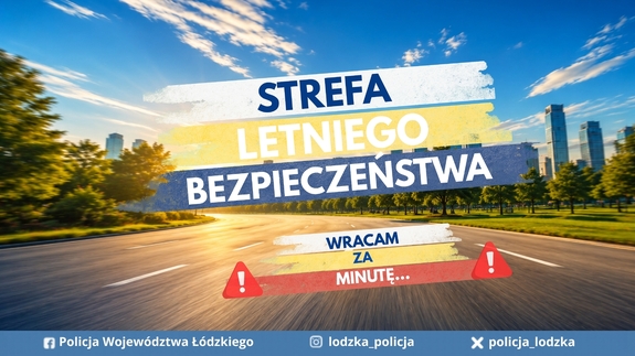 Napis: Strefa Letniego Bezpieczeństwa. Wracam za minutę. Fragment pustej drogi.